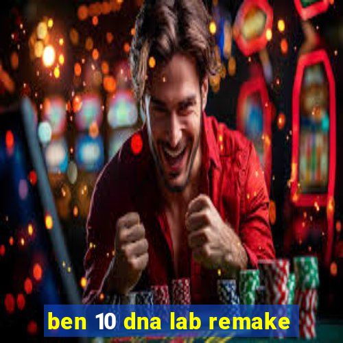 ben 10 dna lab remake